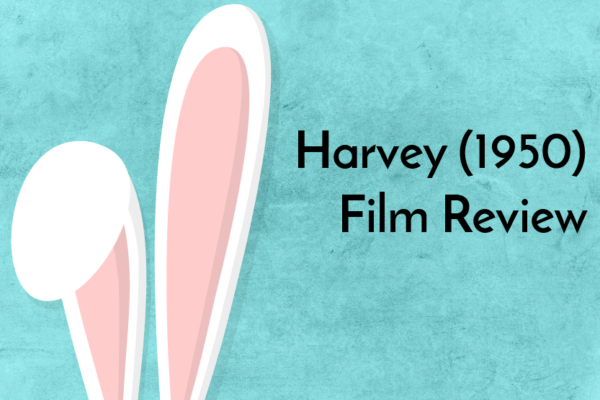 Harvey (1950) - A Look At A Heartwarming Family Film (Review)